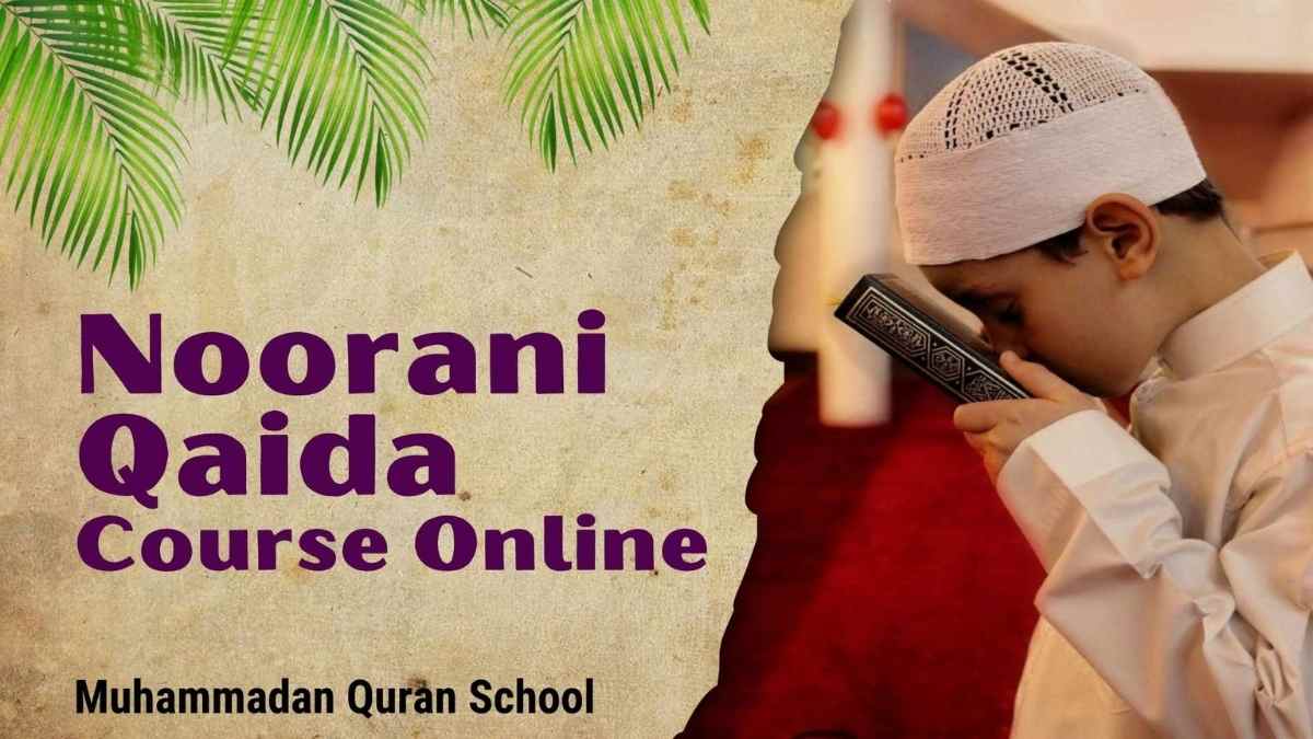Online Noorani Qaida Course For Kids & Adults at Muhammadan Quran School